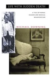 Book cover of Life with Sudden Death by Michael Downing