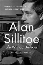 Book cover of Life Without Armour by Alan Sillitoe