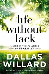 Book cover of Life Without Lack by Dallas Willard