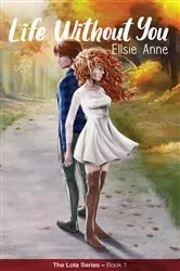 Book cover of Life Without You by I.L. Grady