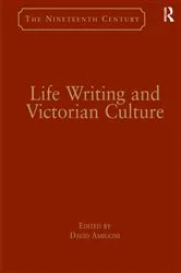 Book cover of Life Writing and Victorian Culture by David Amigoni