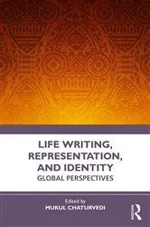 Book cover of Life Writing, Representation and Identity by Mukul Chaturvedi