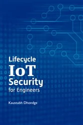 Book cover of Lifecycle IoT Security for Engineers by Dhondge Kaustubh