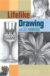 Book cover of Lifelike Drawing with Lee Hammond by Lee Hammond