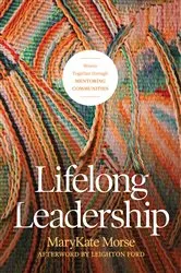 Book cover of Lifelong Leadership by MaryKate Morse