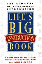 Book cover of Life's Big Instruction Book by MADIGAN, CAROL; ELWOOD, ANN