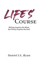 Book cover of Life's Course by Daniel J.L. Ryan