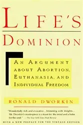 Book cover of Life's Dominion by Ronald Dworkin