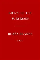 Book cover of Life's Little Surprises by Rubén Blades