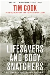 Book cover of Lifesavers and Body Snatchers by Tim Cook