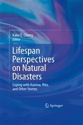 Book cover of Lifespan Perspectives on Natural Disasters by Katie E. Cherry