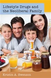 Book cover of Lifestyle Drugs and the Neoliberal Family by Toby Miller