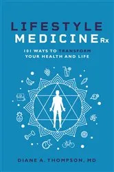 Book cover of Lifestyle Medicine Rx by Dr. Diane Thompson