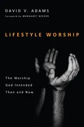 Book cover of Lifestyle Worship by David V. Adams