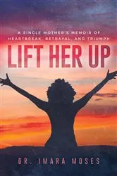 Book cover of Lift Her Up by Imara Moses