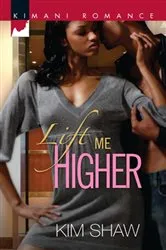 Book cover of Lift Me Higher by Kim Shaw