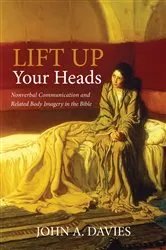 Book cover of Lift Up Your Heads by John A. Davies