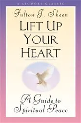 Book cover of Lift Up Your Heart by Sheen J. Fulton