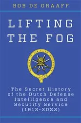 Book cover of Lifting the Fog by Bob de Graaff