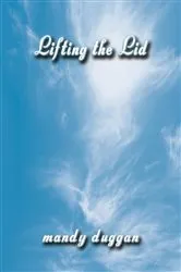 Book cover of Lifting the Lid by mandy duggan