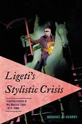 Book cover of Ligeti's Stylistic Crisis by Michael D. Searby