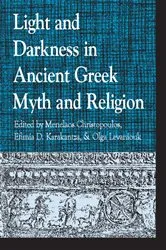 Book cover of Light and Darkness in Ancient Greek Myth and Religion by Menelaos Christopoulos
