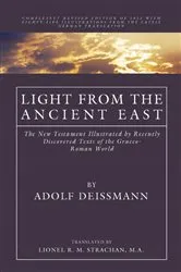 Book cover of Light from the Ancient East by Adolf Deissmann