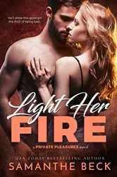 Book cover of Light Her Fire by Samanthe Beck