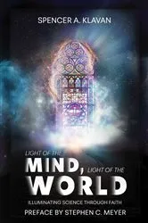 Book cover of Light of the Mind, Light of the World by Spencer A. Klavan