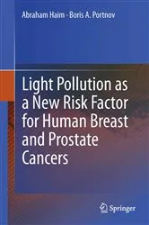 Book cover of Light Pollution as a New Risk Factor for Human Breast and Prostate Cancers by Abraham Haim