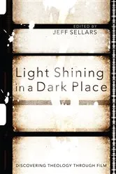 Book cover of Light Shining in a Dark Place by Jeff Sellars