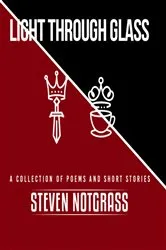 Book cover of Light Through Glass by Steven M Notgrass
