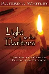 Book cover of Light to the Darkness by Katerina Katsarka Whitley