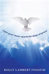 Book cover of Light Your Inner Spark for Days of Grace by Rolly Lambert Fogoum