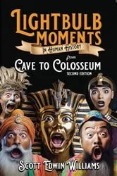 Book cover of Lightbulb Moments in Human History (2nd ed.) by Scott Edwin Williams