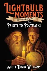 Book cover of Lightbulb Moments in Human History by Unknown