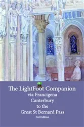 Book cover of Lightfoot Companion to the via Francigena - Canterbury to the Great Saint Bernard Pass Edition 3 by Babette Gallard