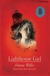 Book cover of Lighthouse Girl by Dianne Wolfer