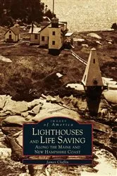 Book cover of Lighthouses and Life Saving along the Maine and New Hampshire Coast by James Claflin