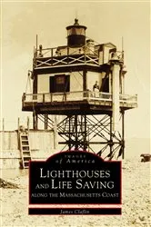 Book cover of Lighthouses and Life Saving along the Massachusetts Coast by James Claflin
