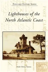 Book cover of Lighthouses of the North Atlantic Coast by Linda Osborne Cynowa