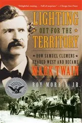 Book cover of Lighting Out for the Territory by Roy Jr. Morris
