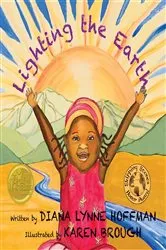 Book cover of Lighting the Earth by Diana Lynne Nadeau