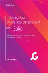 Book cover of Lightning-Fast Mobile App Development with Galio by Alin Gheorghe