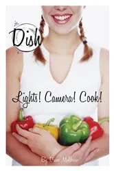 Book cover of Lights! Camera! Cook! #8 by Diane Muldrow
