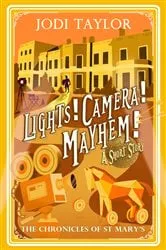 Book cover of Lights! Camera! Mayhem! by Jodi Taylor