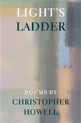 Book cover of Light's Ladder by Christopher Howell