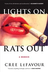 Book cover of Lights On, Rats Out by Cree LeFavour