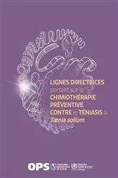 Book cover of Lignes directrices portant sur la chimiothérapie préventive contre le téniasis à Tænia solium by Pan American Health Organization