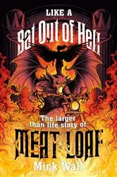 Book cover of Like a Bat Out of Hell by Mick Wall